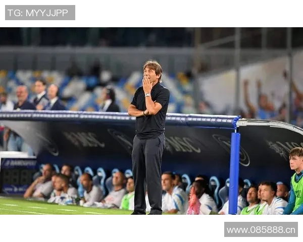 孔蒂谈那不勒斯主力缺阵称比赛激烈摩擦在所难免